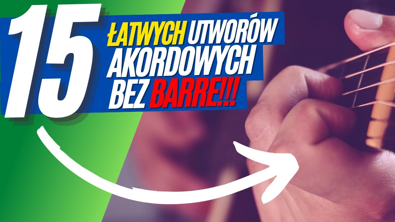 Łatwe utwory akordowe bez barre