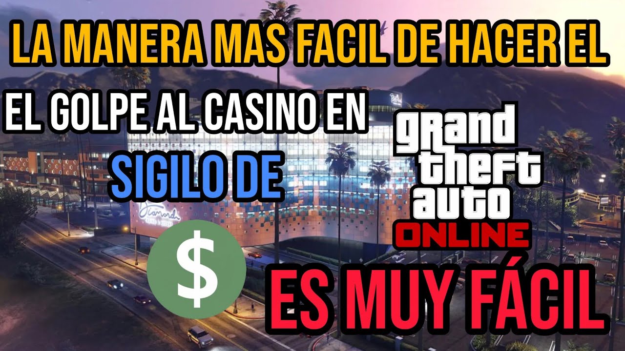 La forma fácil de hacer el golpe al casino en Gta online (modo sigilo)