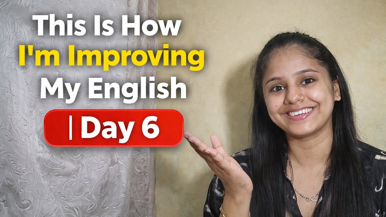 Day 6 English Speaking Practice | Improving Slowly but Surely