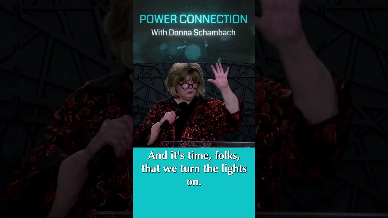 It's time to turn the lights on! -Donna Schambach #gloryofGod #holiness #seekinggod #schambach