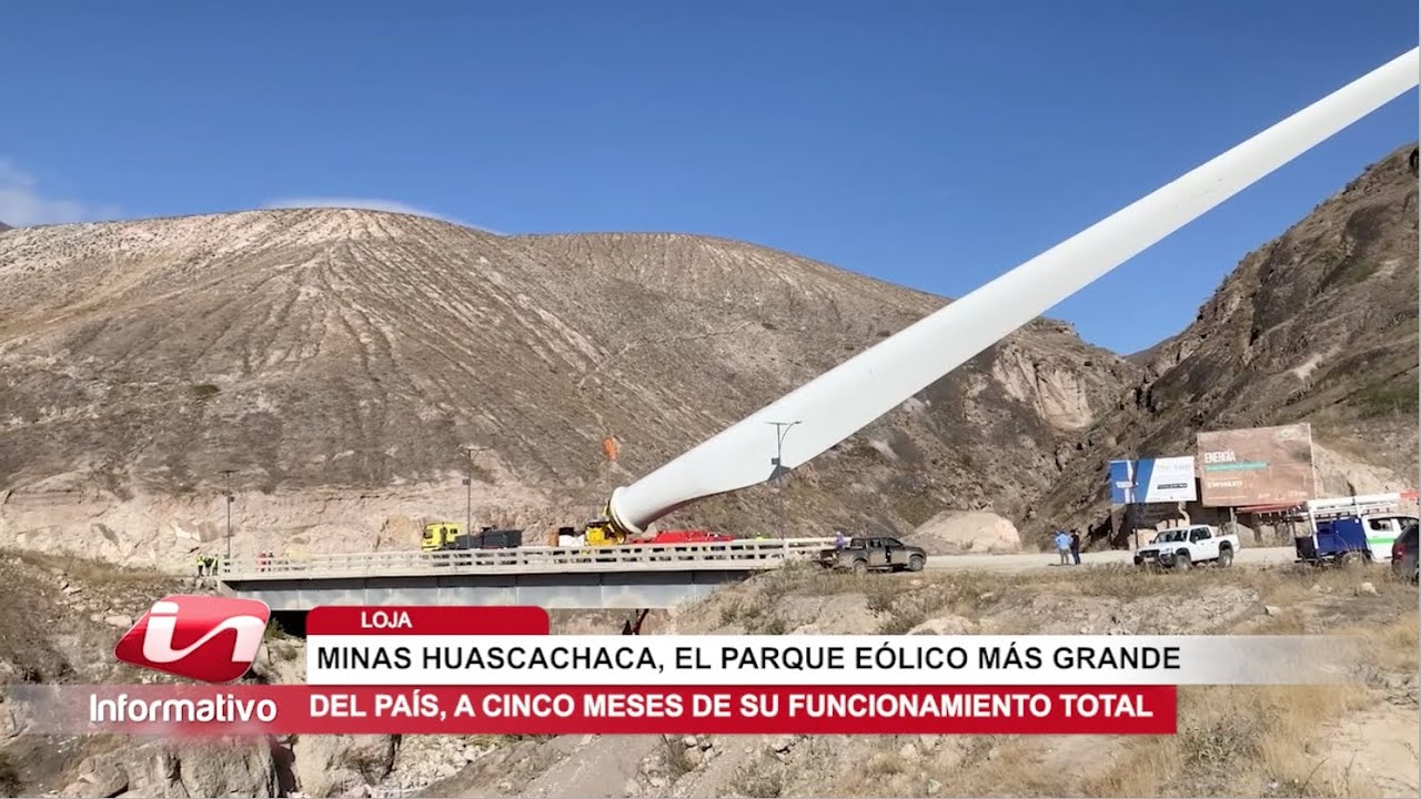 Minas Huascachaca, el parque eólico más grande del país, a cinco meses de su funcionamiento total