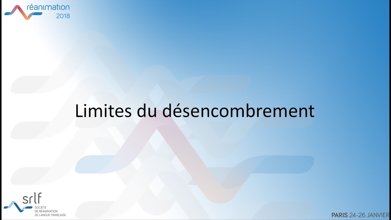 Réanimation 2018 - Désencombrement en réanimation A. FREYNET