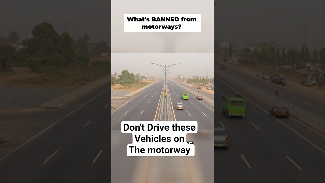 Motorway Rules- Who CAN'T Use the Road.