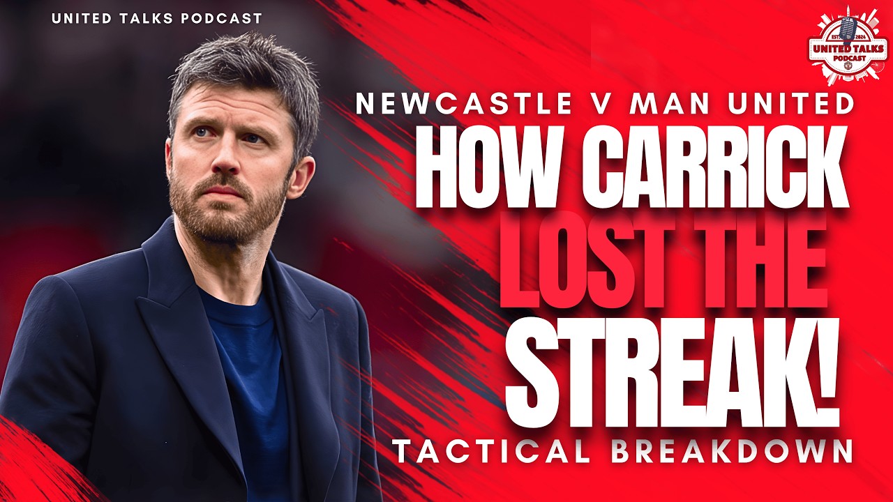 WHY WE LOST! 📉 Tactical Breakdown: How 10-Man Newcastle Trapped Carrick’s Reds #MUFC #UnitedTalksPod