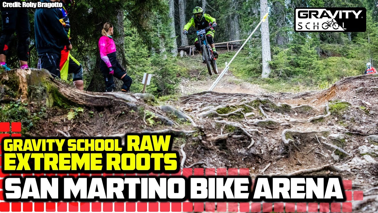 Gravity School RAW - Extreme Roots - San Martino Bike Arena