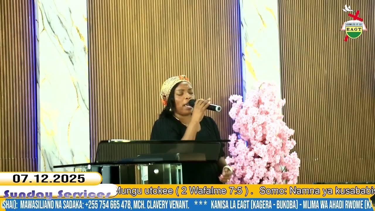 IBADA KUU //   EAGT (MLIMA WA AHADI RWOME) -  MCH. KIONGOZI: CLAVERY VENANT