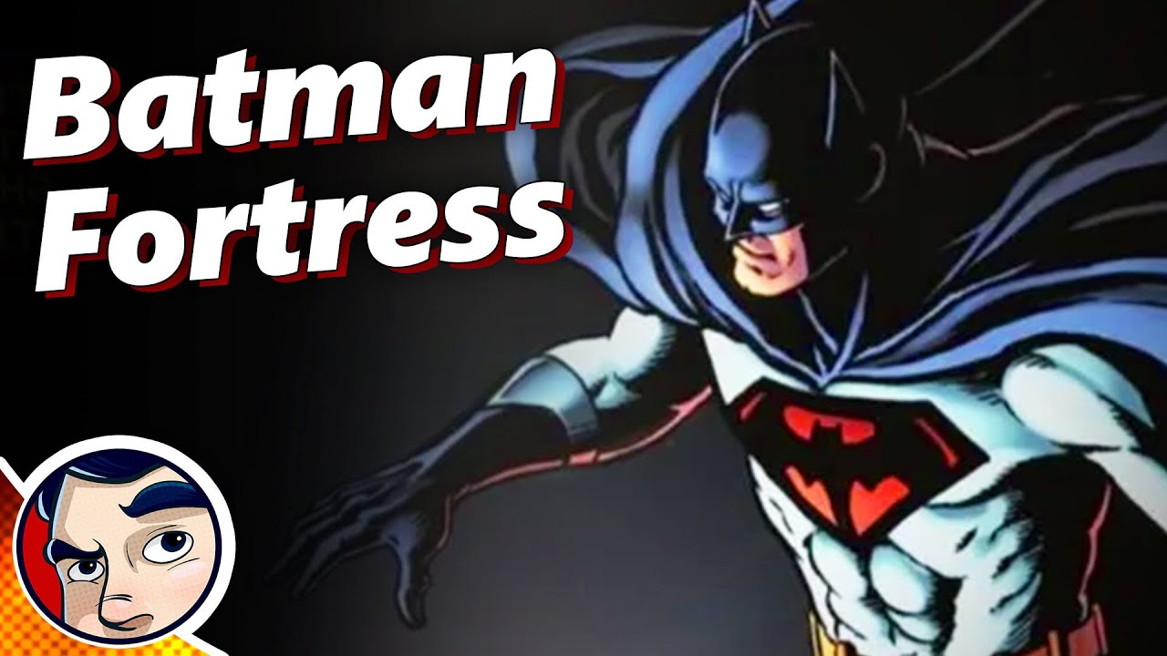 Batman Becomes Superman - Batman Fortress - Full Story
