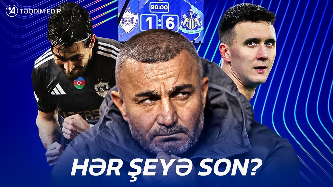 QARABAĞ 1-6 NYUKASL | HƏR ŞEYƏ SON?