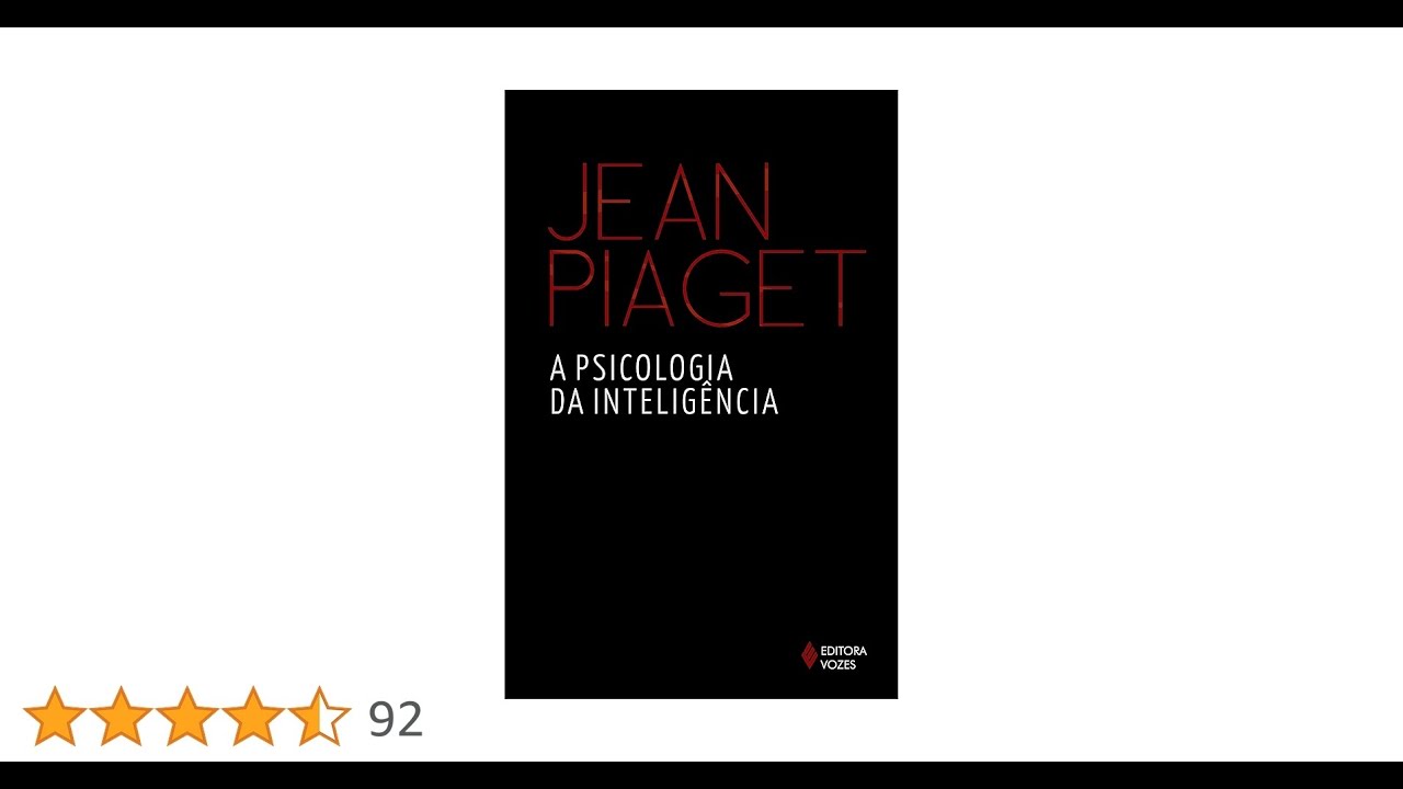 SINOPSE: A PSICOLOGIA DA INTELIGÊNCIA, POR JEAN PIAGET