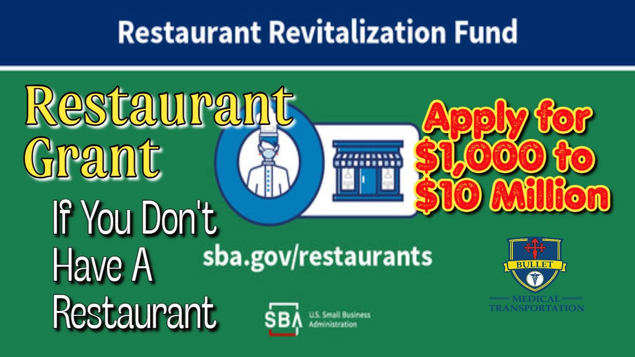 NEMT- SBA $10 Million Restaurant Grant If You Don't Have A Restaurant