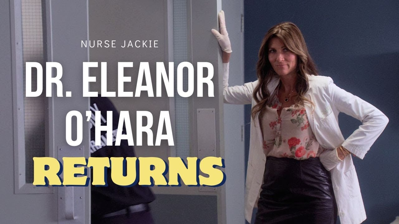 Nurse Jackie - Dr. Eleanor O'Hara Returns to All Saints' Hospital (S07)