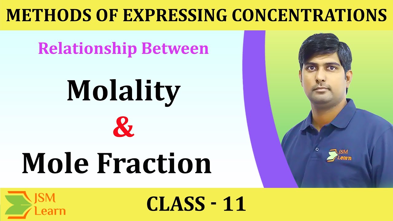 Molality & Mole Fraction Relationship with Problems
