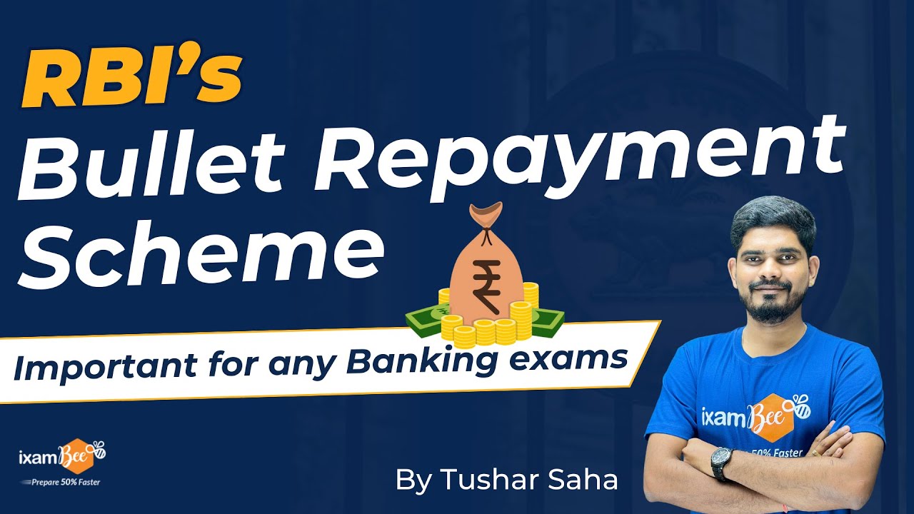 RBI&rsquo;s Bullet Repayment Scheme | Banking Awareness | Important for any Banking exams | By Tushar Sir