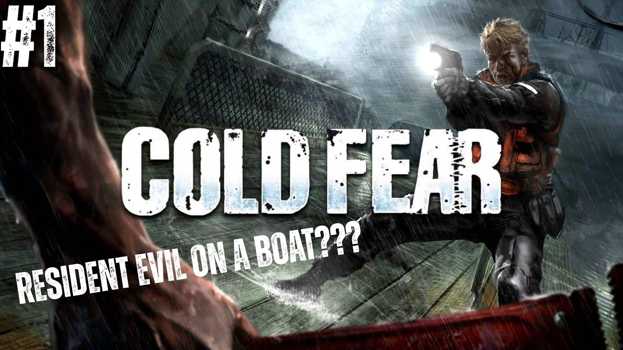 COLD FEAR - Part 1