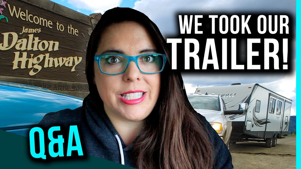 All you need to know to take your RV on the DALTON HWY (Summer Q&A)