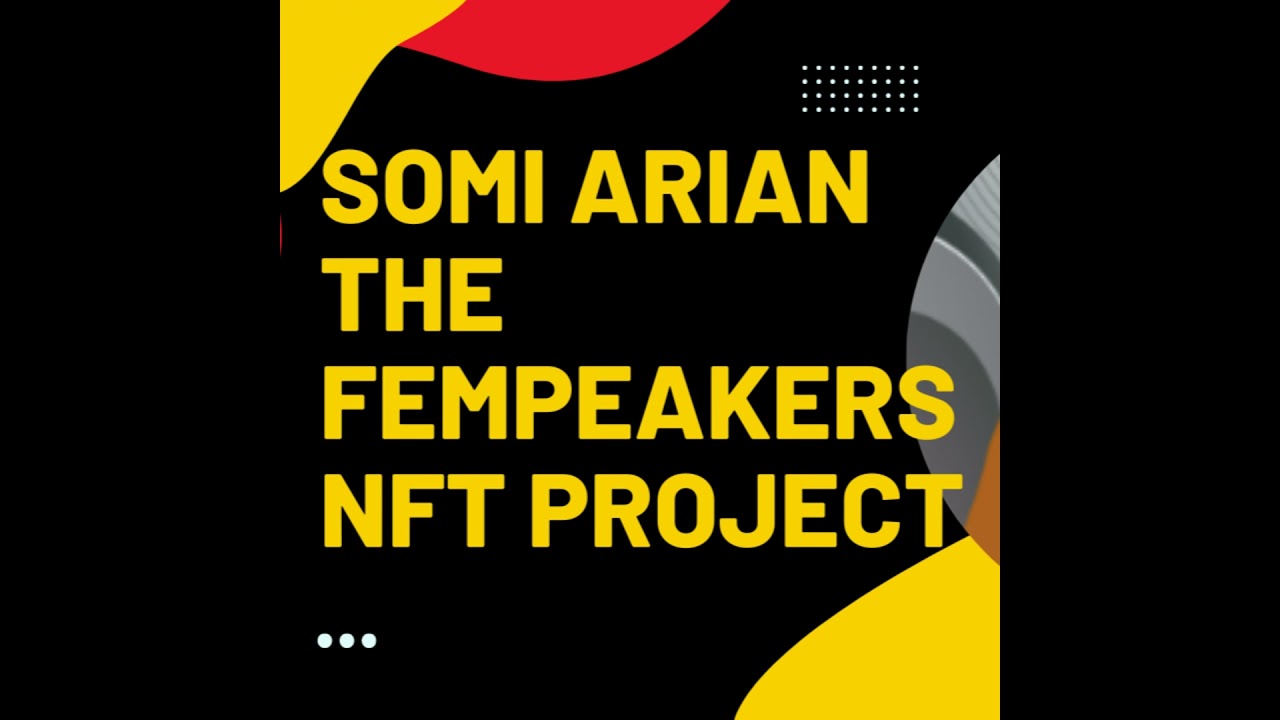 Somi Arian of FemPeakers NFT Creator