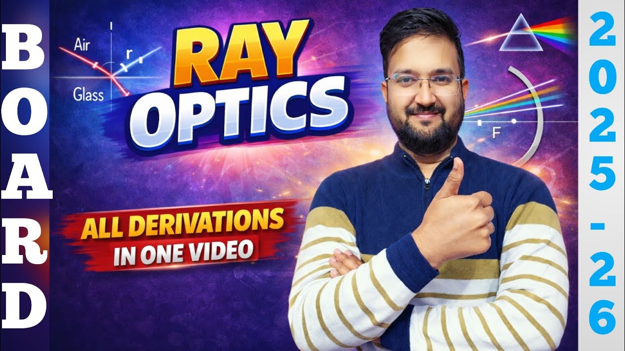 Ray Optics And Optical Instruments Class 12 One Shot 🔥 | NCERT all Derivations | Physics Chapter 9