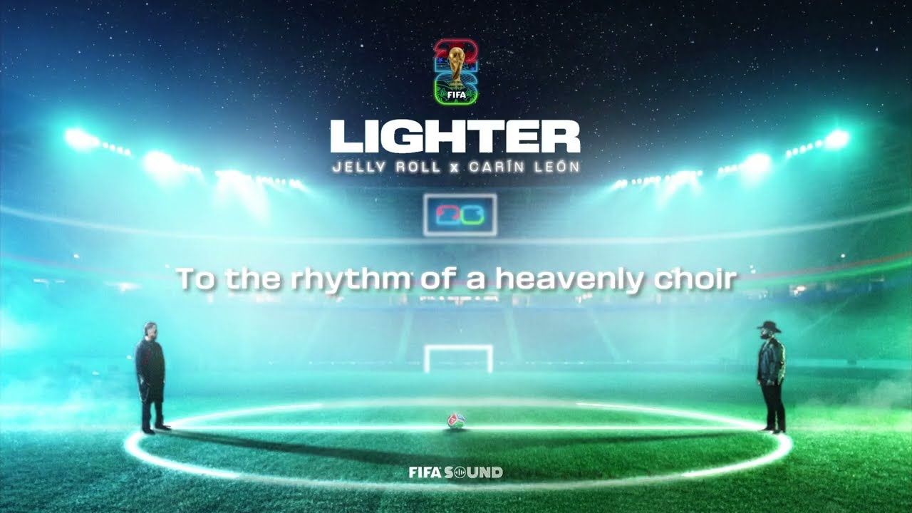Jelly Roll, Car&iacute;n Le&oacute;n, FIFA Sound - Lighter (FIFA World Cup 2026&trade;) [Official Lyric Video]