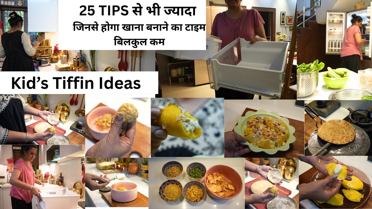 ये 25 टिप्स करेंगी खाना बनाने का टाइम कम || 25 Tips to Minimize Kitchen Cooking Time , Tiffin Ideas