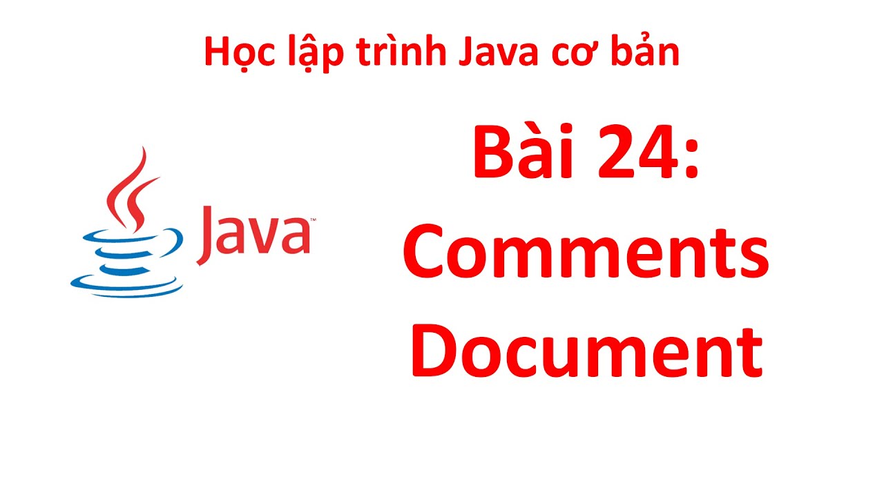 Java - B&agrave;i 24: Ch&uacute; th&iacute;ch v&agrave; t&agrave;i liệu trong Java