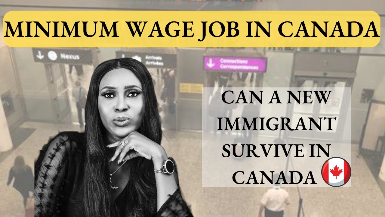 NEW IMMIGRANT IN CANADA, MINIMUM WAGE JOB, CAN YOU SURVIVE WITH THIS?