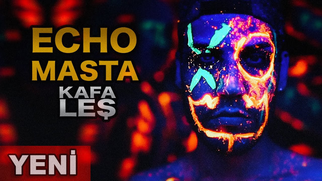 Echo Masta - Kafa Leş