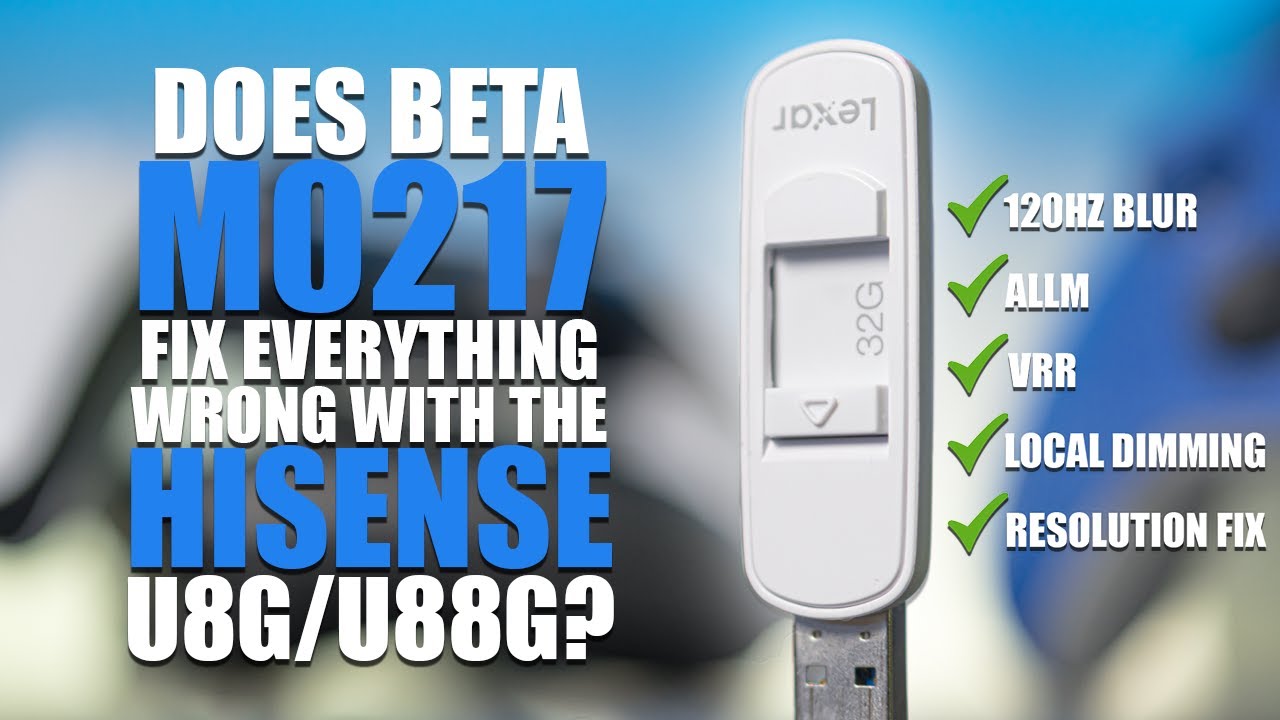 Can Beta update M0127 Fix The Hisense U8G/U88G? | Hisense U8G Blurry 4K 120Hz Fix & More...