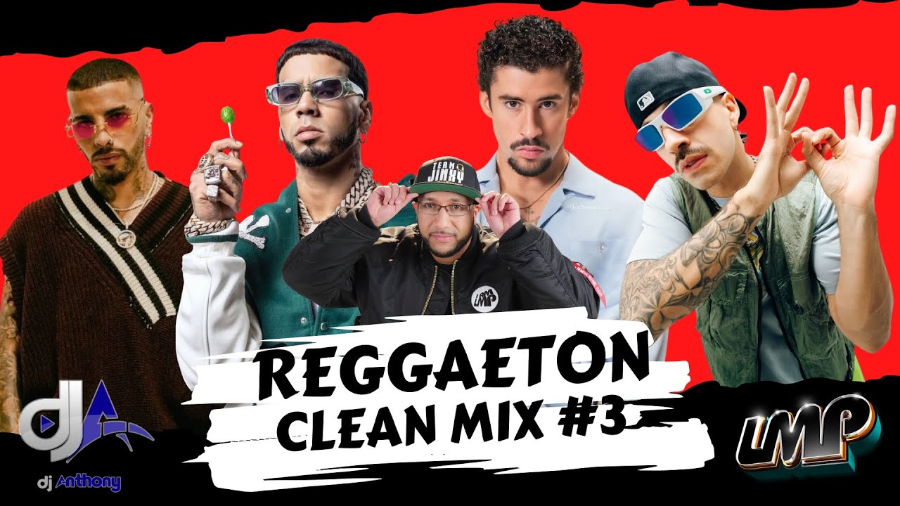 REGGAETON CLEAN MIX #3 - DJ ANTHONY LMP #reggaeton