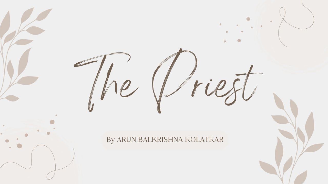 The Priest by Arun Balkrishna Kolatkar summary in tamil | line by line explanation | text analysis