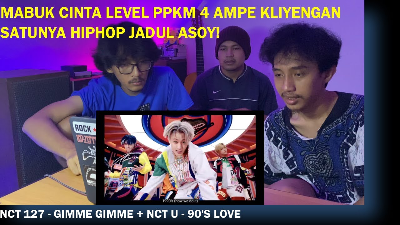 NCT 127 - GIMME GIMME + NCT U - 90'S LOVE (REACTION + LYRIC DISCUSSION)