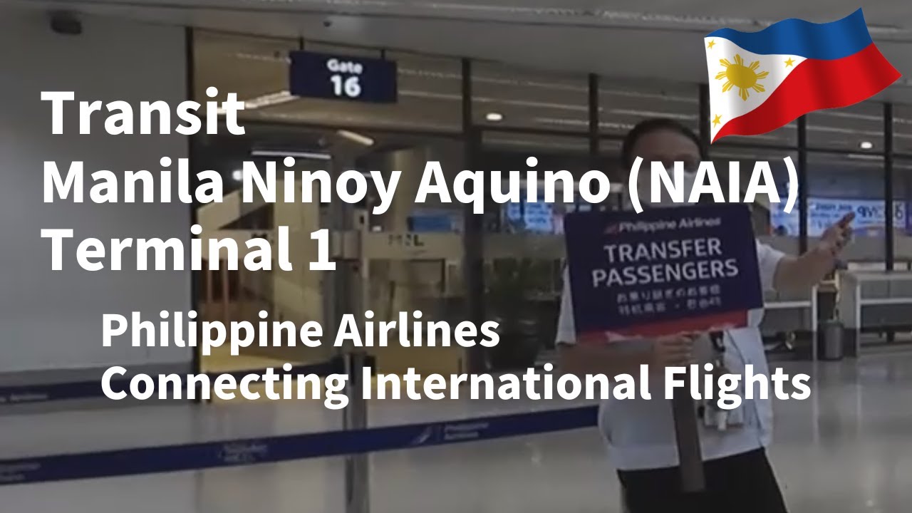 Transit at Manila Ninoy Aquino Airport (NAIA) Terminal 1 | Philippine Airlines -  Connecting Flights