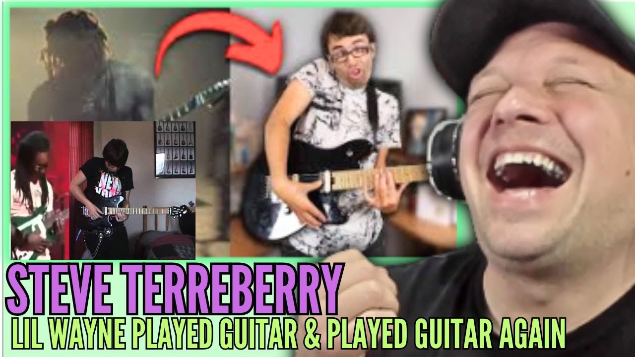 DOUBLE REACTION! STEVE TERREBERRY - Lil Wayne Played Guitar & LIL Wayne Played Guitar AGAIN | UK 🇬🇧
