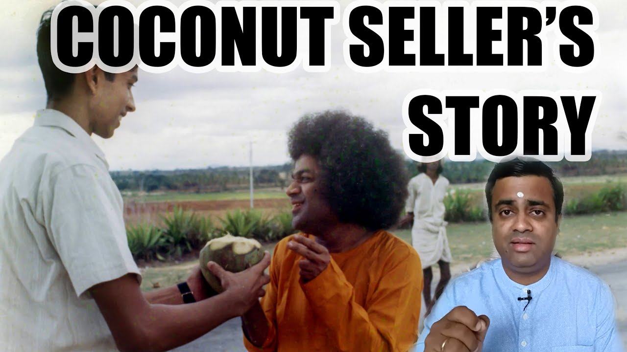 Why Seek A Wish Fulfilling Mantra? | Sathya Sai Baba and Coconut Seller