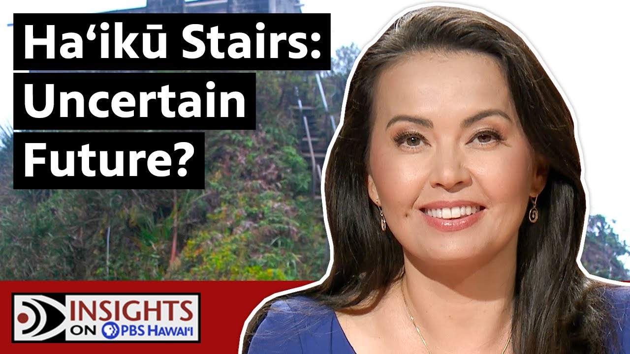 Haʻikū Stairs - Uncertain Future? | INSIGHTS ON PBS HAWAIʻI