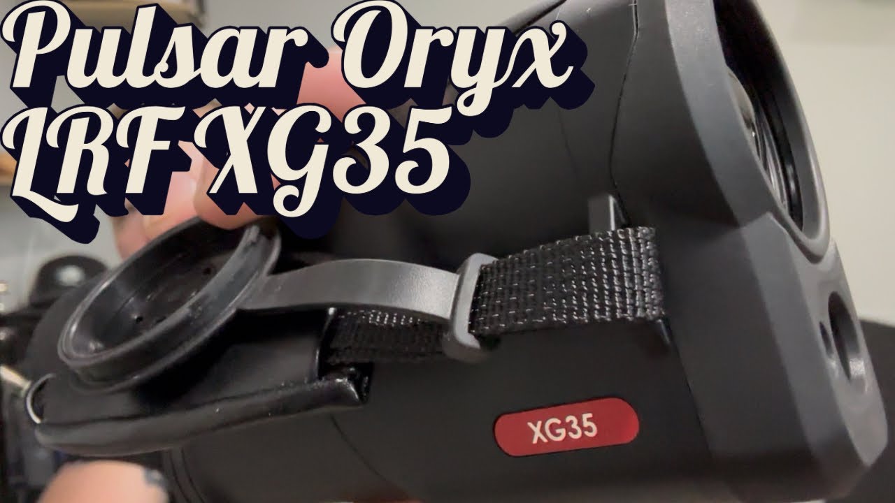 Pulsar Oryx LRF XG35- Full review, videos, and more! 