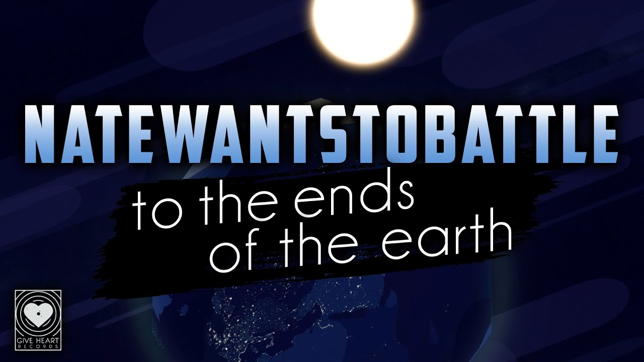NateWantsToBattle - To the Ends of the Earth (Official Lyric Video)