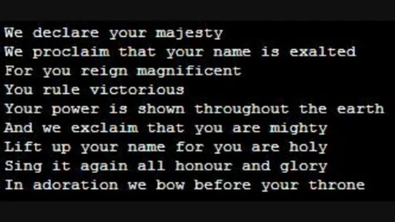 17 We Declare Your Majesty