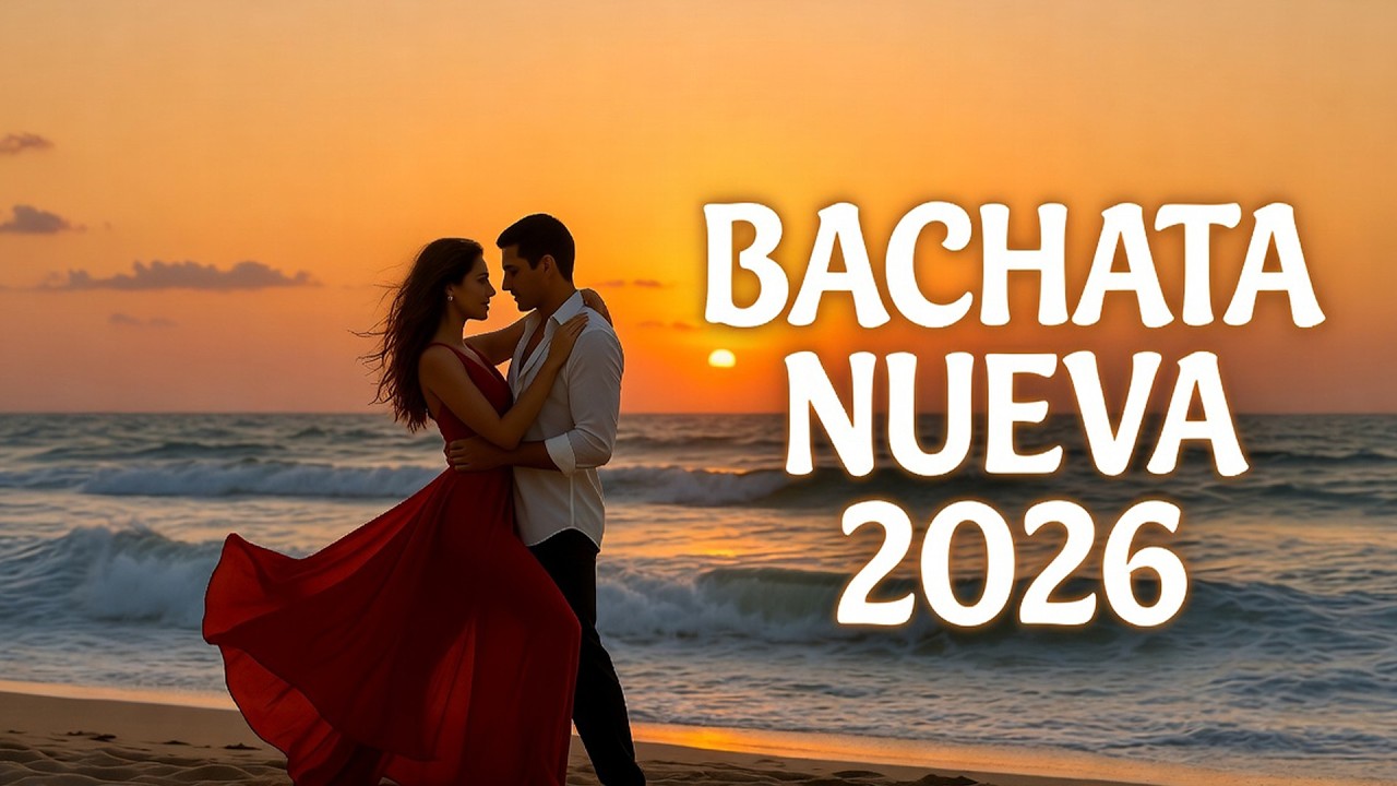 Bachata Nueva 2026 🔥 Las Mejores Bachatas Románticas Para Bailar Toda la Noche