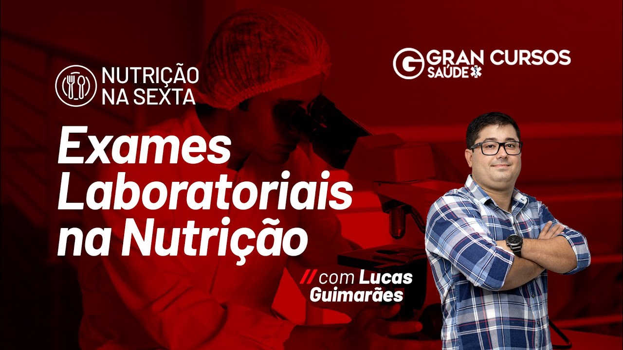 Nutrição na Sexta - Exames Laboratoriais na Nutrição com Lucas Guimarães