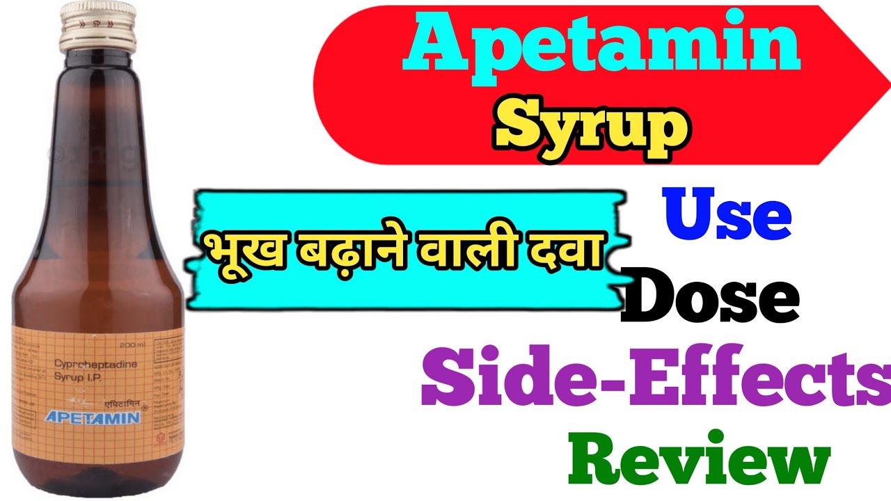 Apetamin Syrup Use Dose Side-Effects Precautions And Review