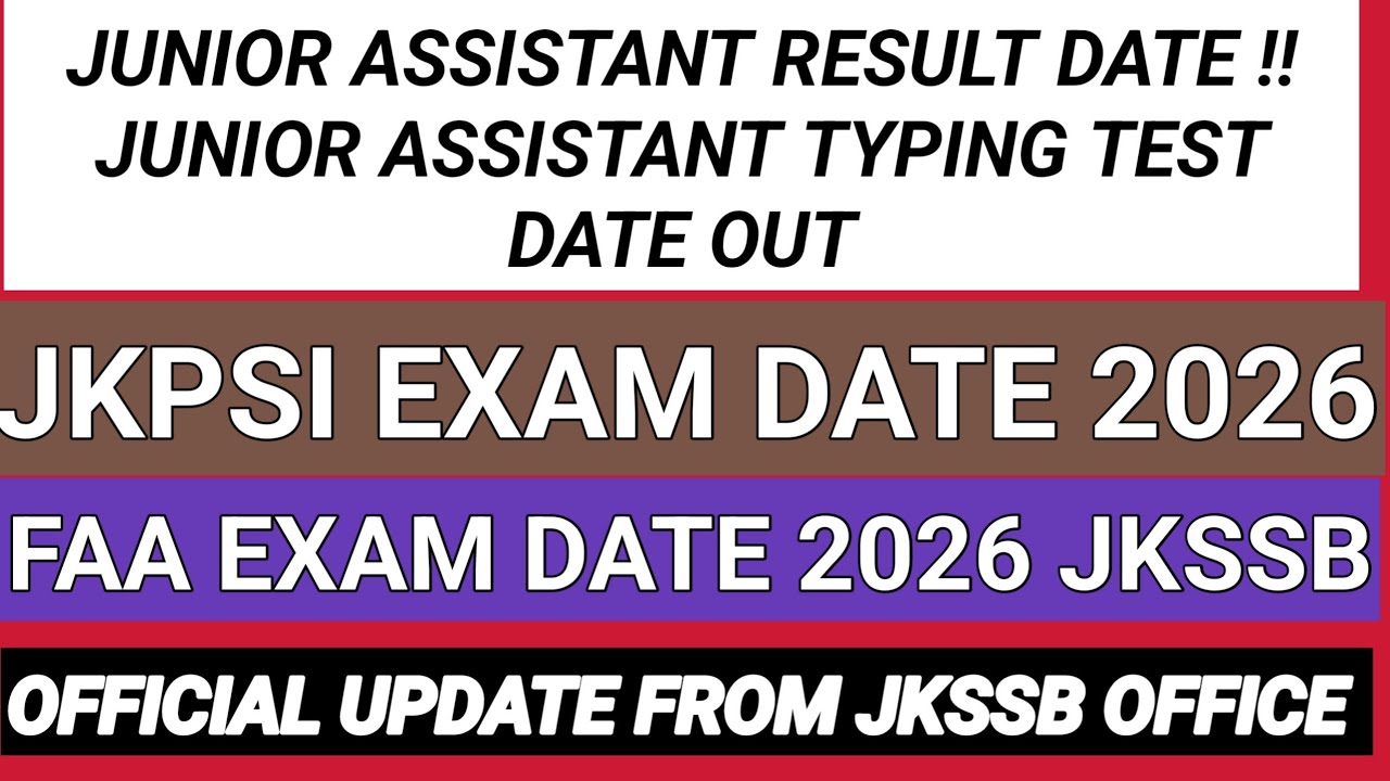 JKSSB JKPSI Exam Date 2026 | JKSSB FAA Exam Date | Junior Assistant Result & Typing Test 2026 JKSSB