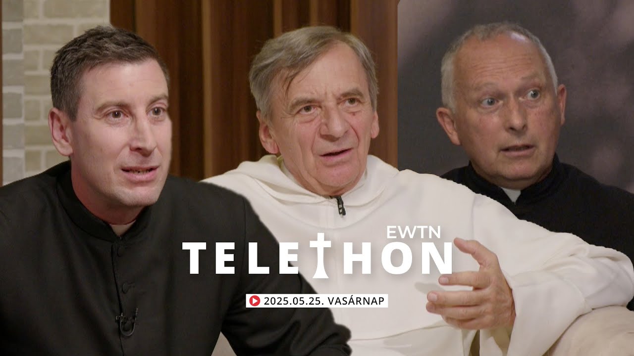 Mit jelent, hogy egy pap Máriás lelkületű? - EWTN Telethon - 2025.05.25.