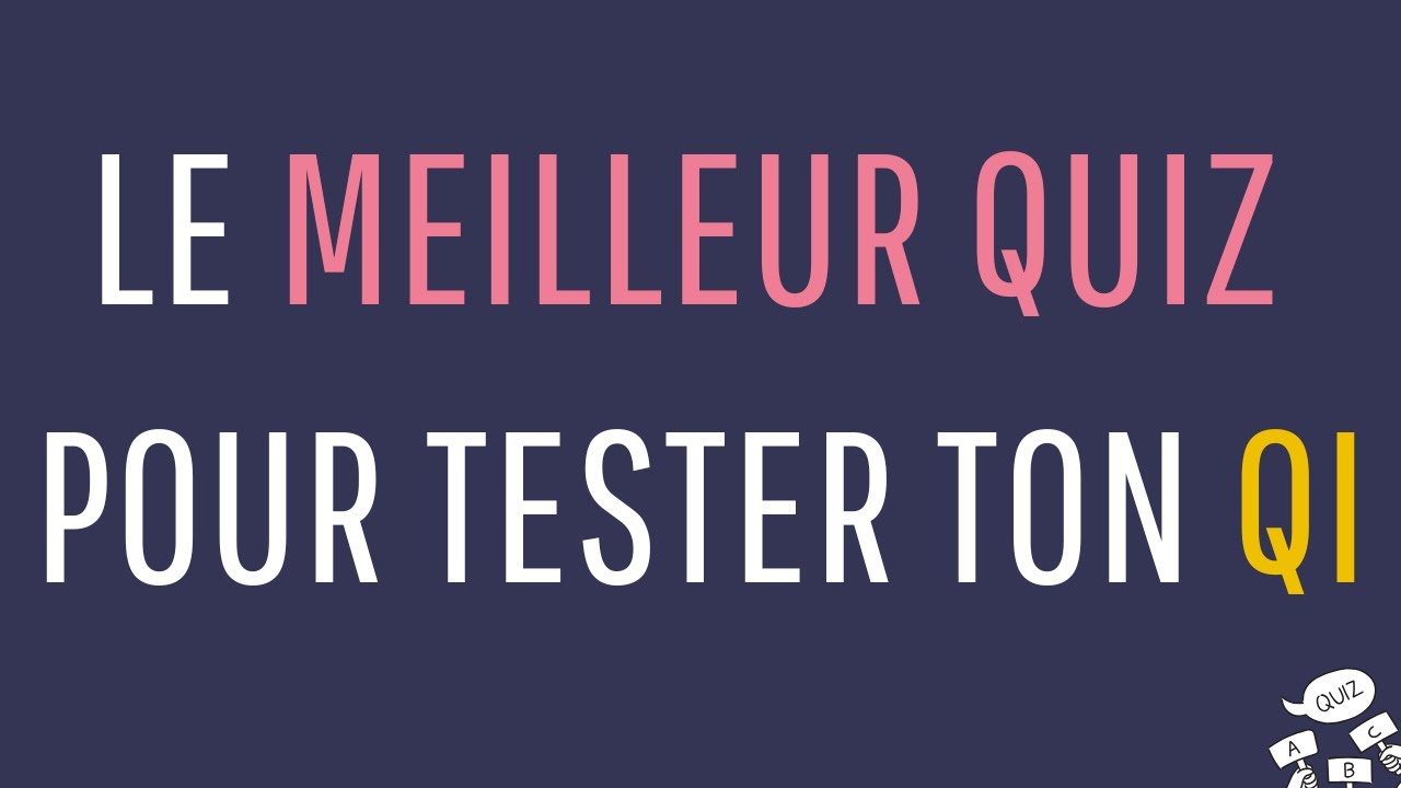 Quiz de culture générale pour un QI supérieur à 110