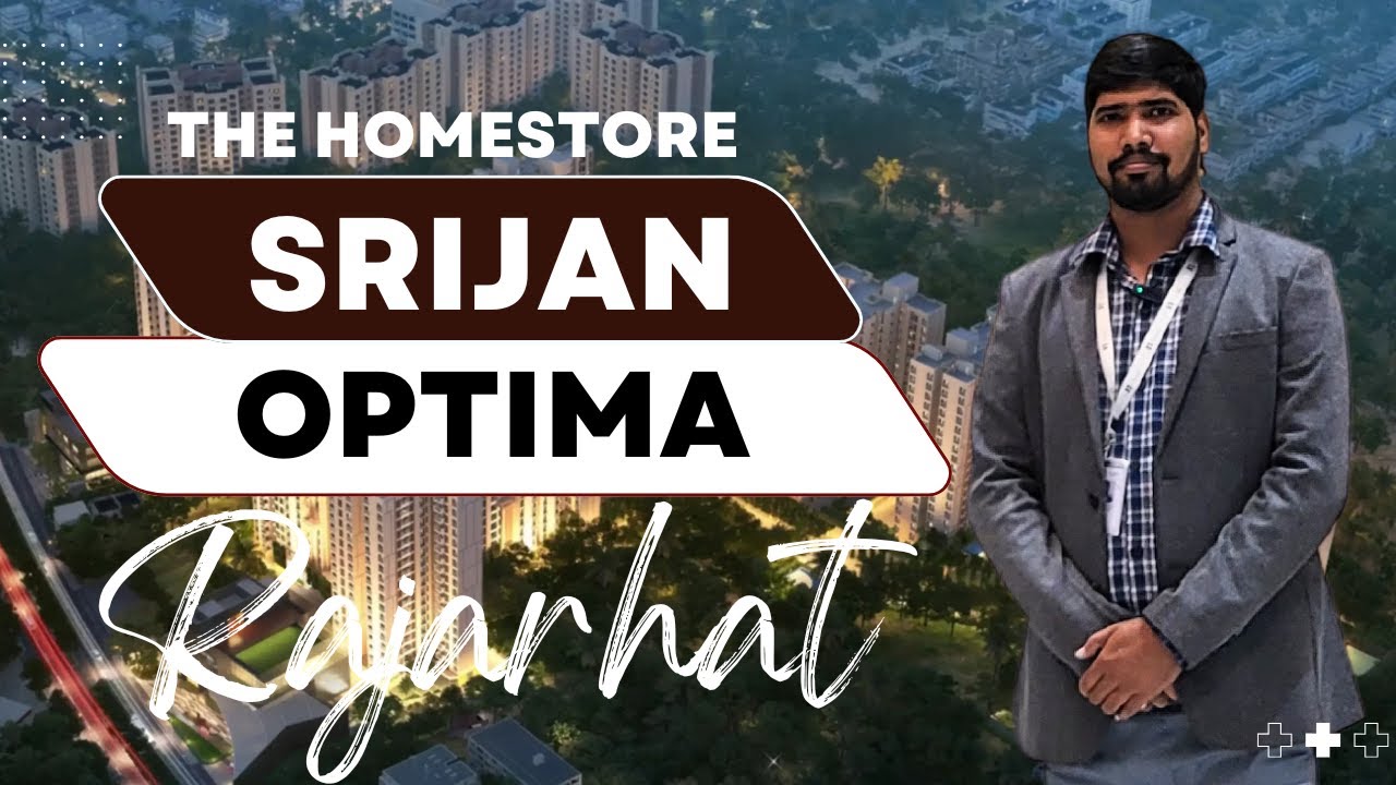 Srijan Optima Rajarhat | Spacious 3 & 4 BHK Apartments | Luxury Living Redefined!
