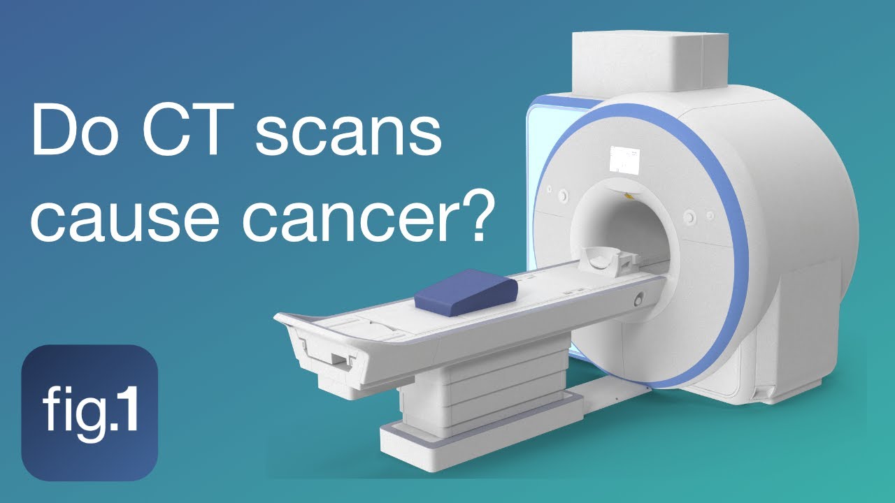 Do CT scans (computed tomography scans) cause cancer?