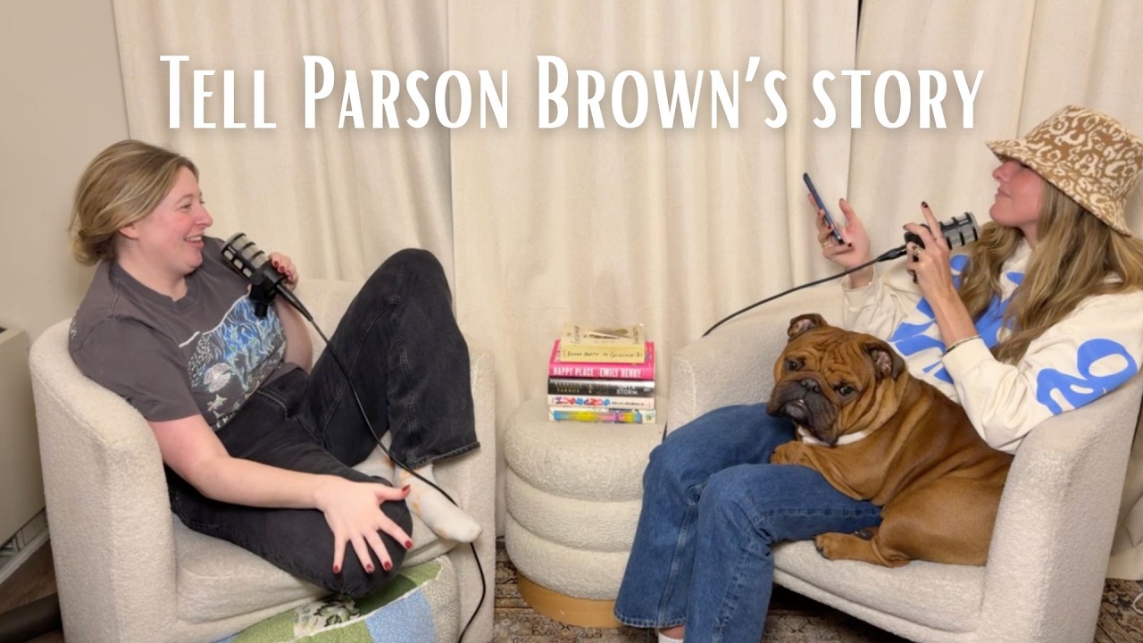 7: Tell Parson Brown's story