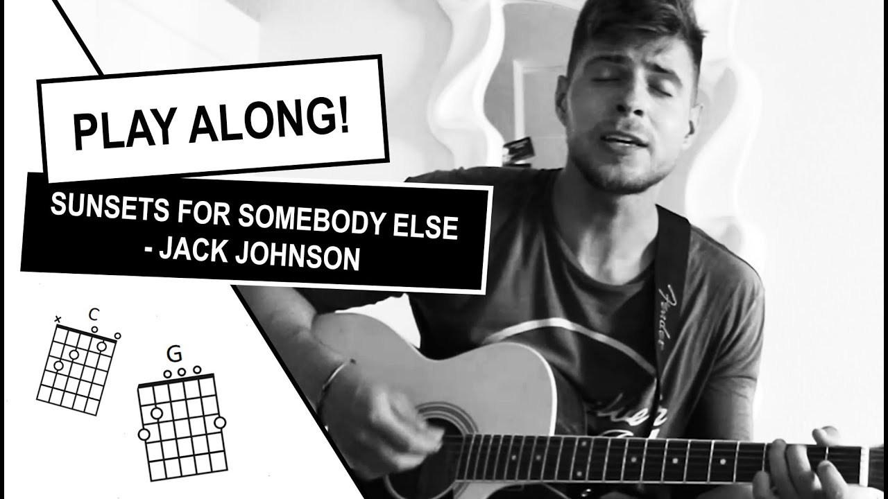 How TO PLAY Sunsets For Somebody Else | Jack Johnson