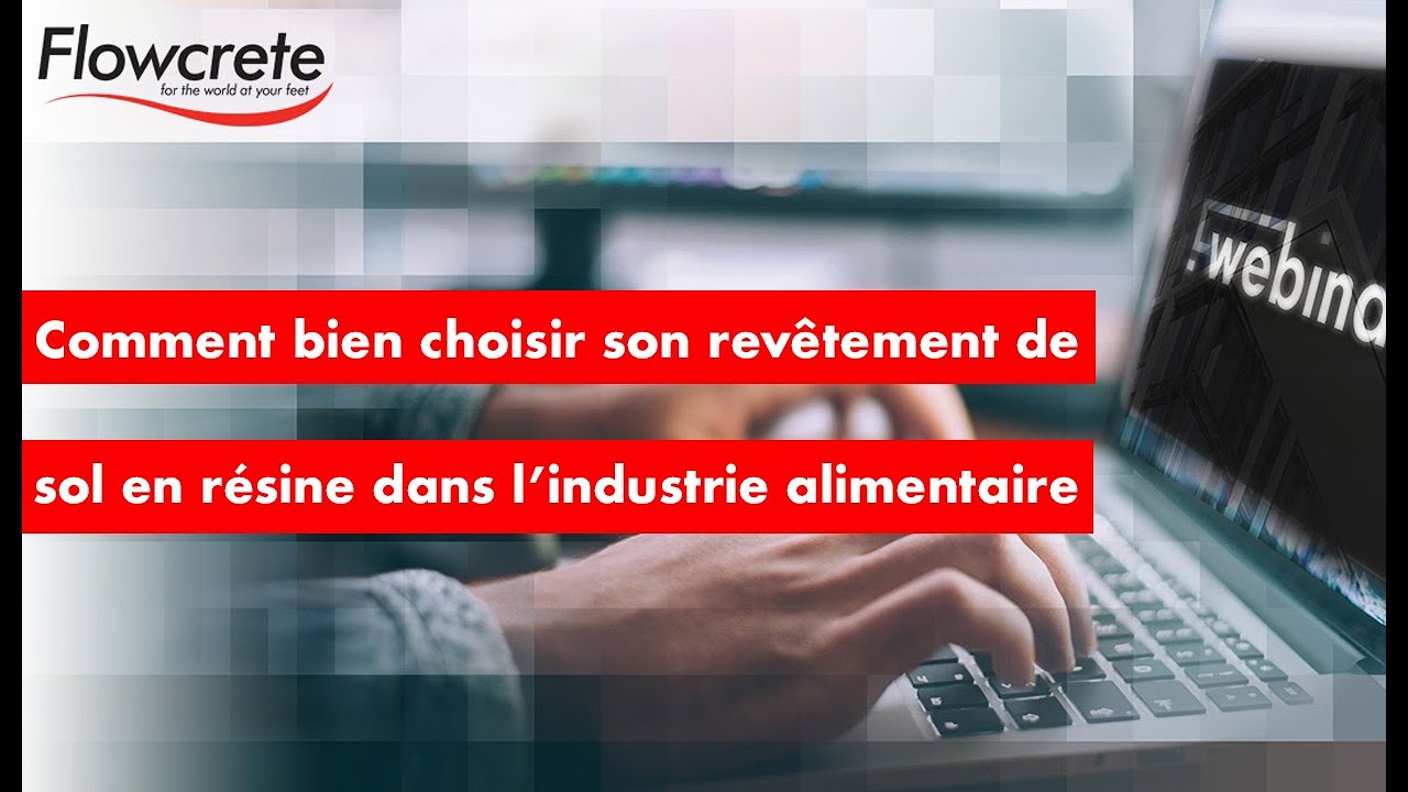 FLOWCRETE - Webinar : Choisir son revêtement de sol en résine