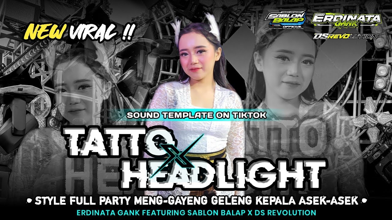 DJ HEADLIGHT X TATTO PARTY - ERDINATA GANK X OXYGEN SABLON BALAP | DS REVOLUTION