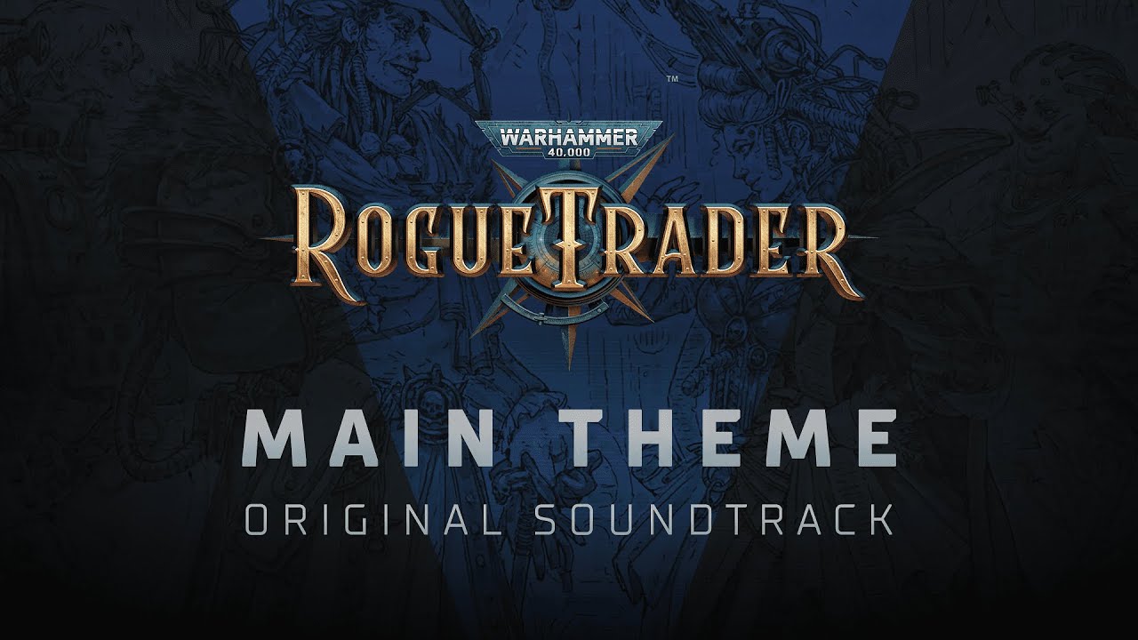 Main Theme | Warhammer 40,000: Rogue Trader